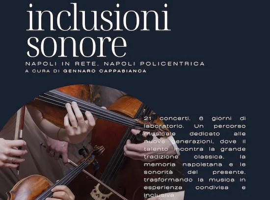 Inclusioni Sonore – Napoli in rete, Napoli policentrica, tra Poggioreale e il San Carlo: la musica abbatte i muri. La rassegna parte domenica 28 giugno